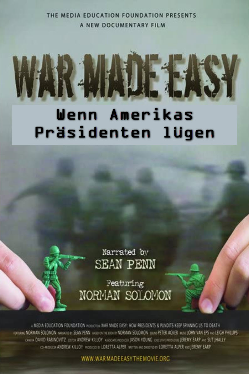 War Made Easy - Wenn Amerikas Präsidenten lügen