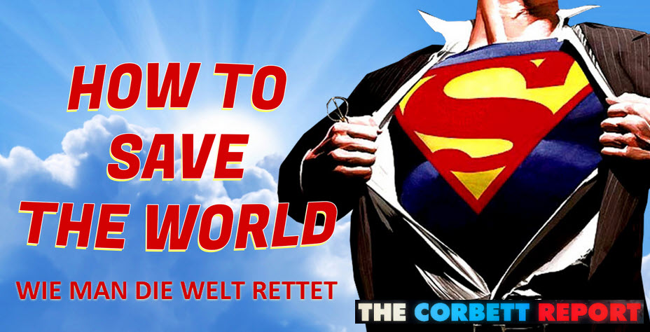 The Corbett Report - Wie man die Welt rettet