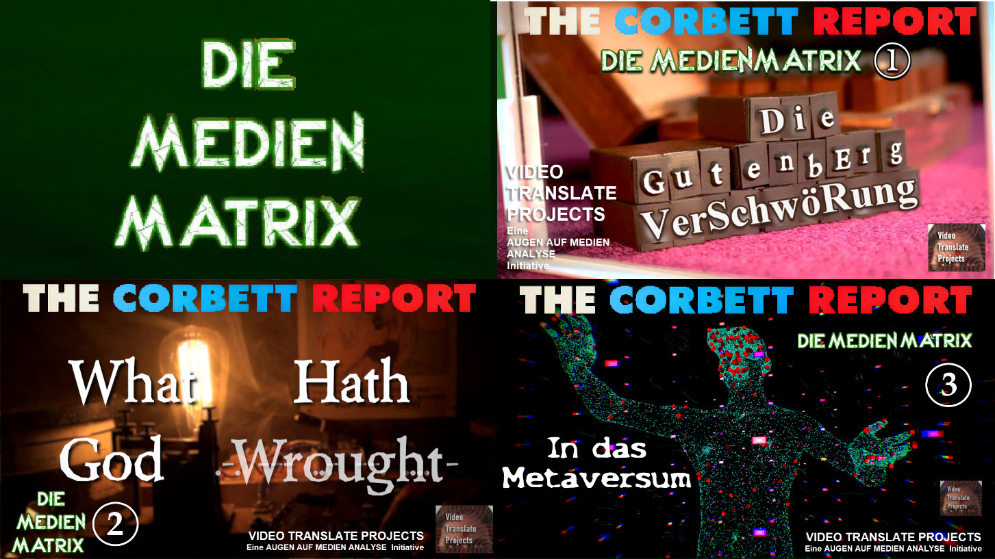 Die Medien Matrix (Teil 1 bis 3 - The Corbett Report - Deutsch)