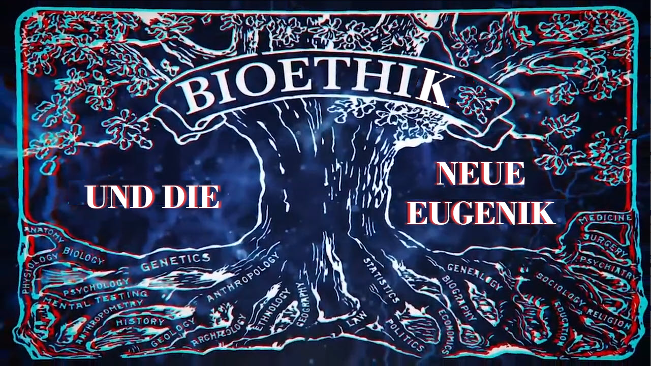 Bioethik und die neue Eugenik (The Corbett Report - Deutsch)