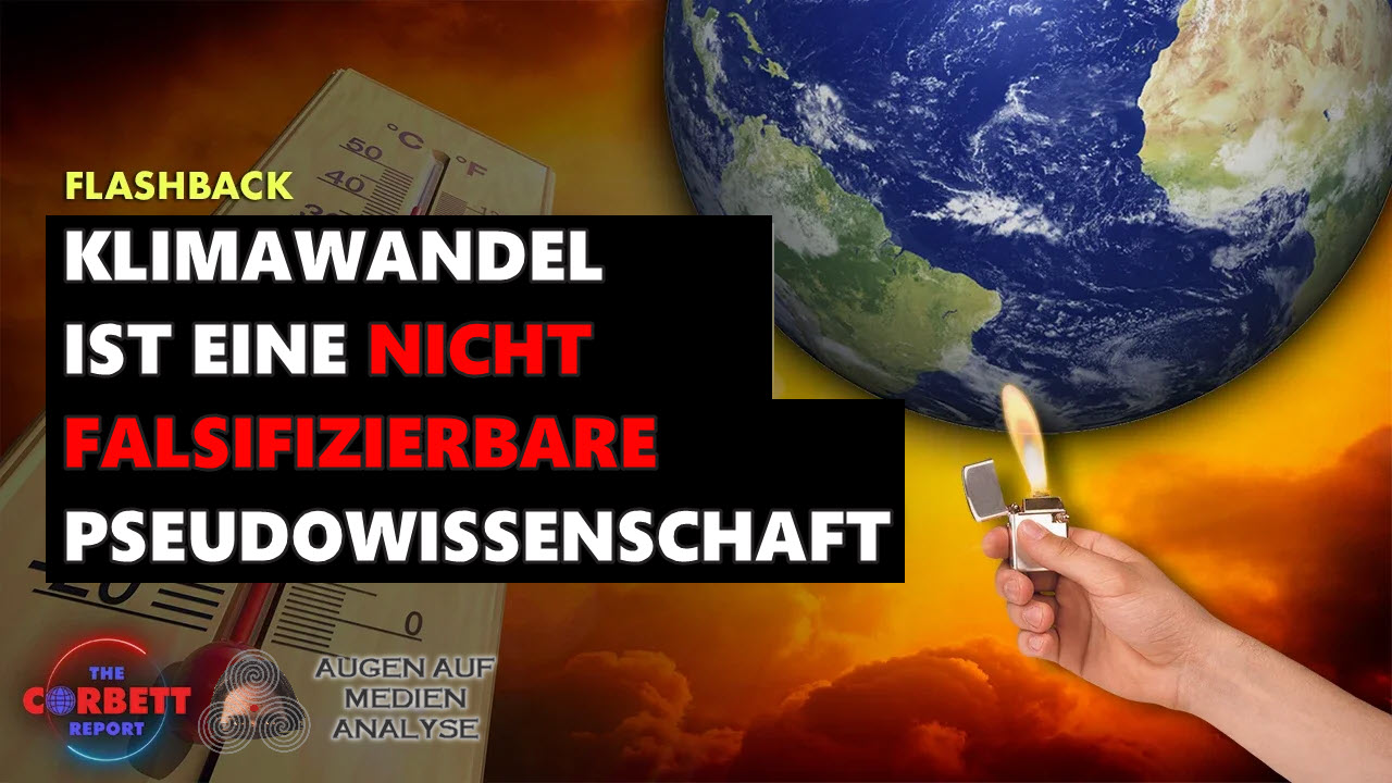 Corbett Report - Der Klimawandel ist eine nicht falsifizierbare Pseudowissenschaft (2015)